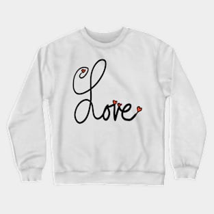 Black Cursive Written Word Love with Red Hearts Crewneck Sweatshirt